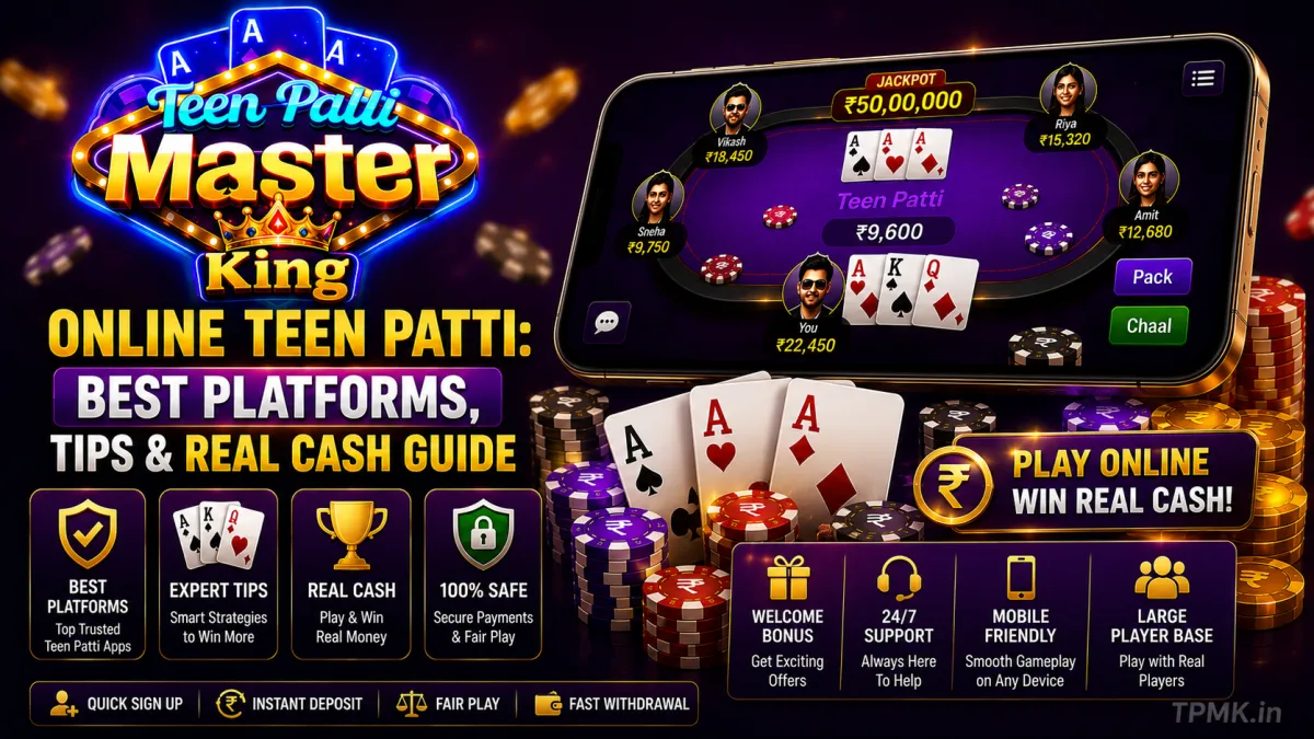 Online Teen Patti: Best Platforms, Tips & Real Cash Guide