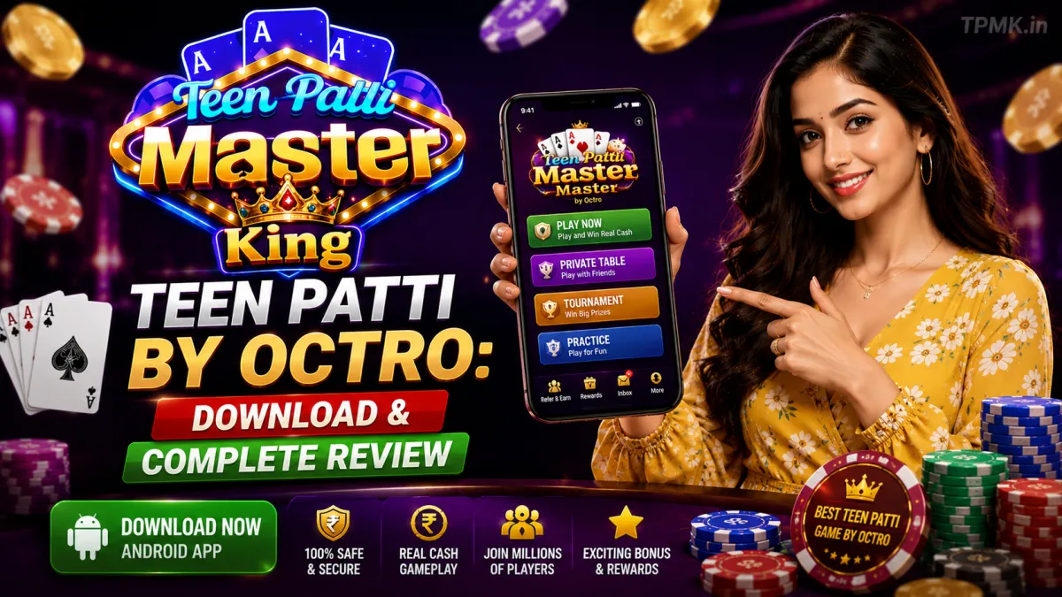 Teen Patti by Octro: Download & Complete Review thumbnail featuring the Teen Patti Master King logo, a woman holding a smartphone with the Teen Patti by Octro app, and real cash gaming visuals.
