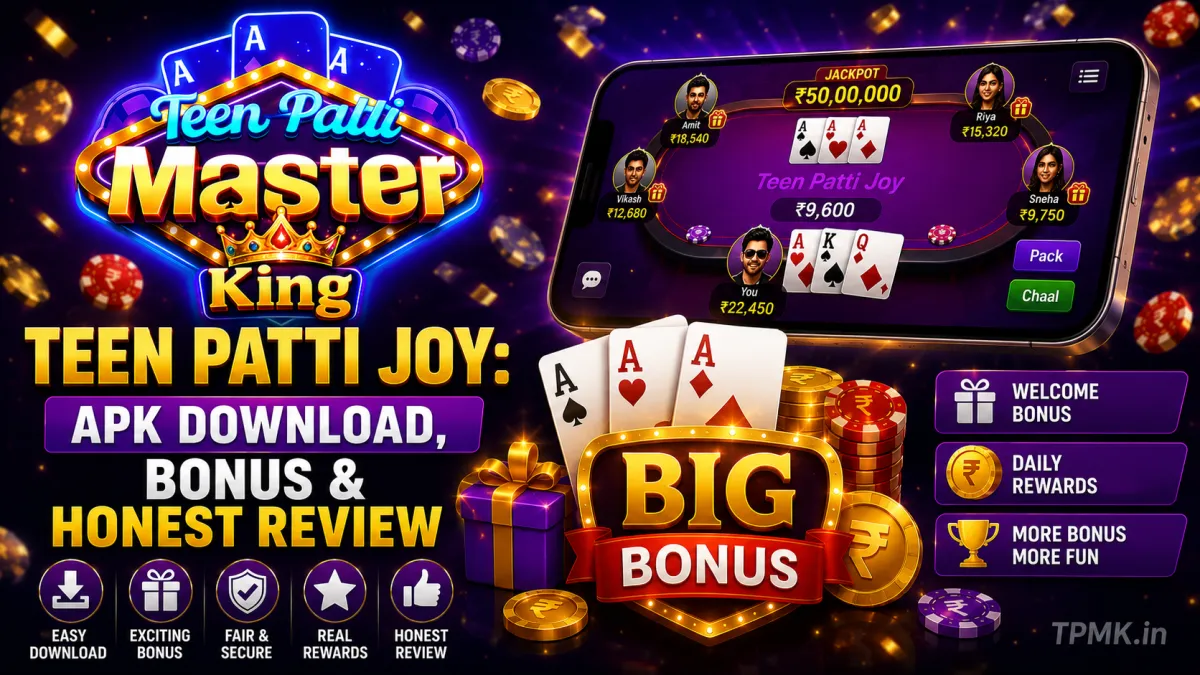 Teen Patti Joy: APK Download, Bonus & Honest Review | TPMK.in Teen Patti Joy: APK Download, Bonus & Honest Review