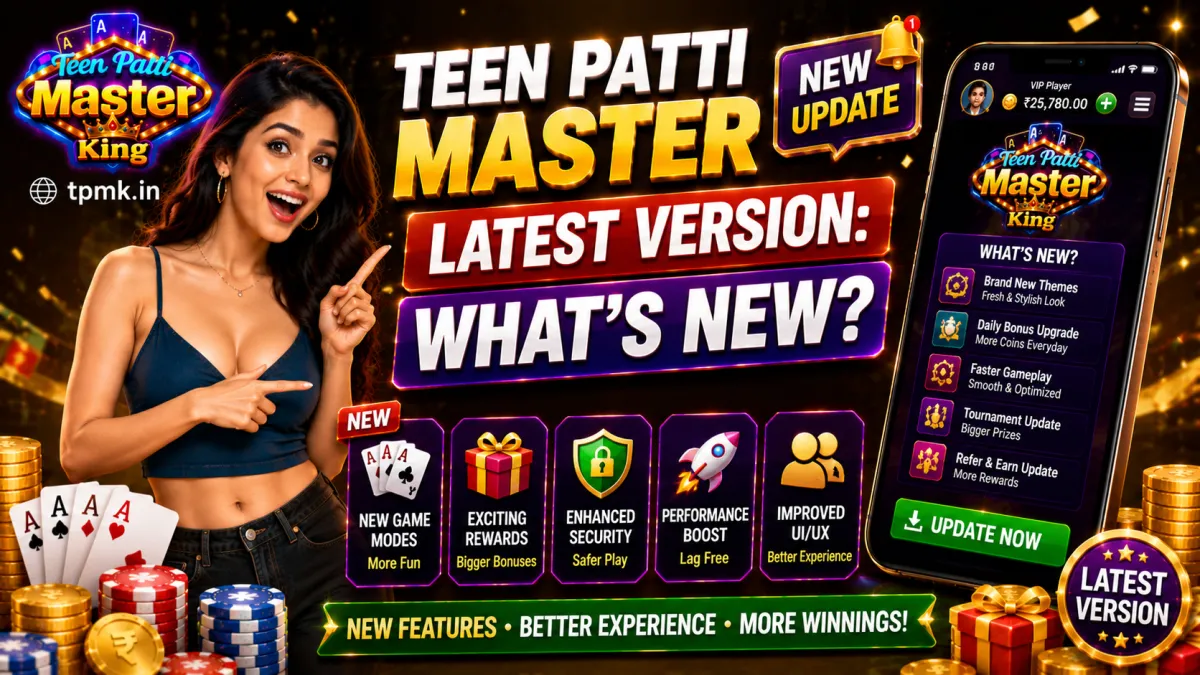 Teen Patti Master King Latest Version: What's New? Teen Patti Master King Latest Version: What's New?