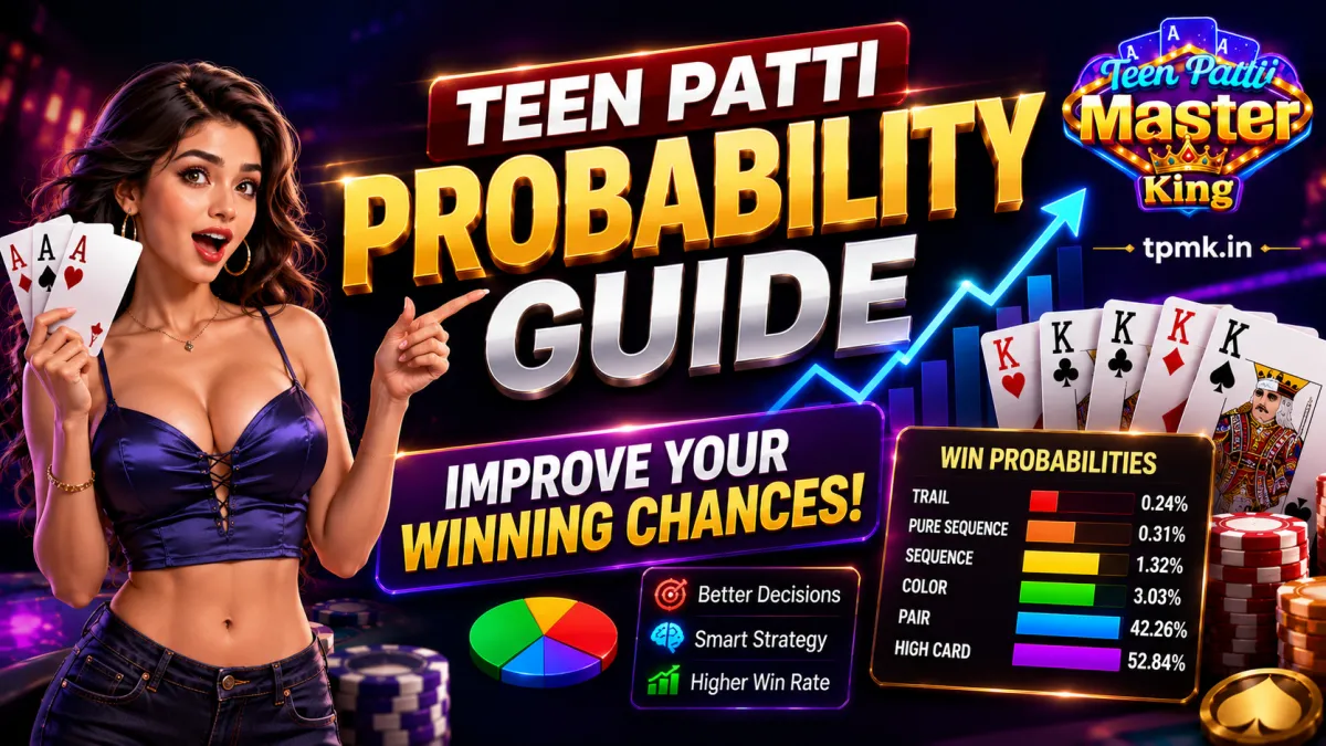 Teen Patti Master King – Teen Patti Probability Guide: Improve Your Winning Chances Teen Patti Master King – Teen Patti Probability Guide: Improve Your Winning Chances