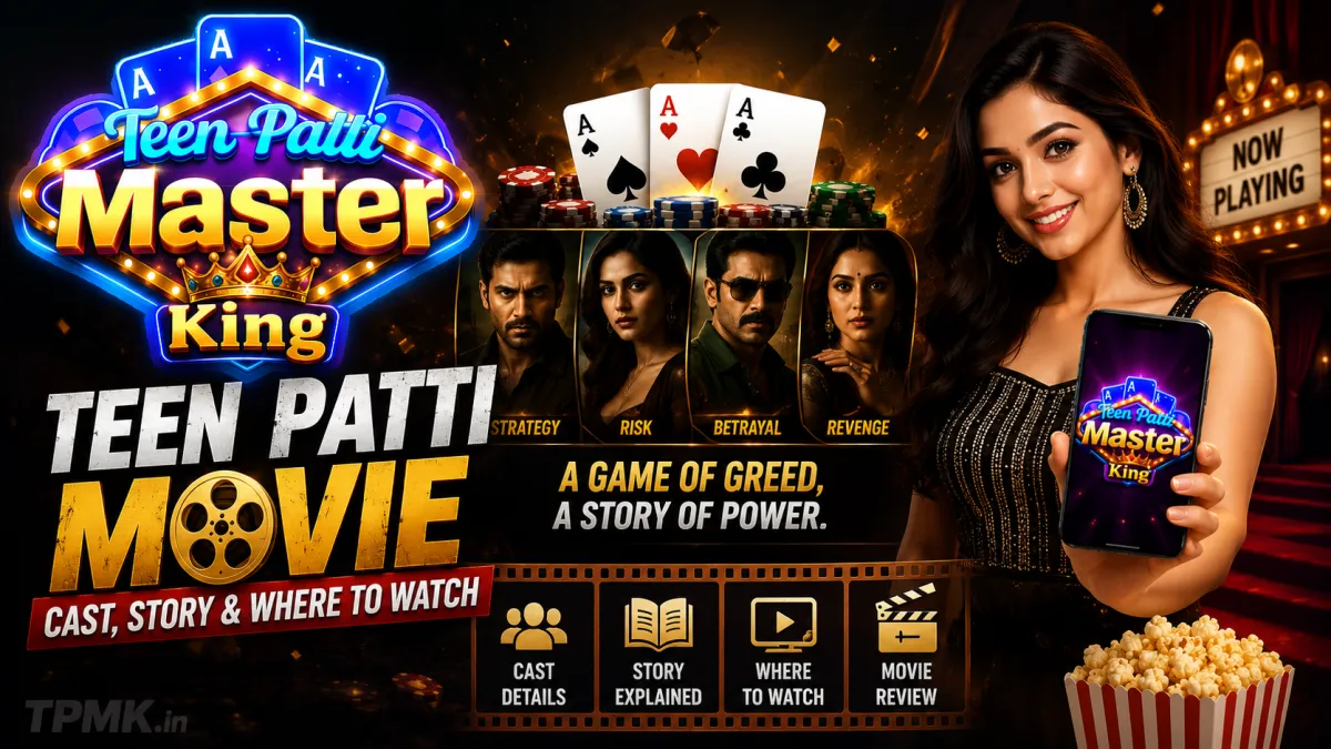 Teen Patti Movie: Cast, Story & Where to Watch | Teen Patti Master King Teen Patti Movie: Cast, Story & Where to Watch