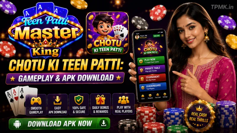 Chotu Ki Teen Patti: Gameplay & APK Download | Teen Patti Master King