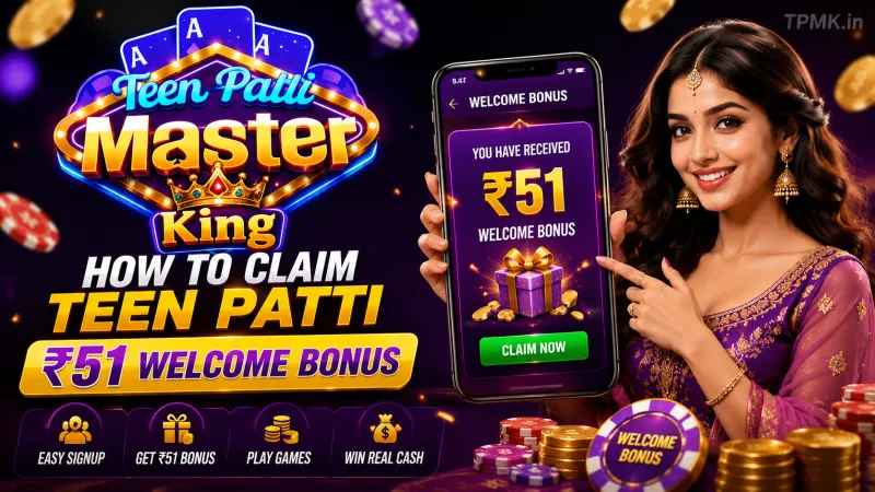 How to Claim Teen Patti ₹51 Welcome Bonus | Teen Patti Master King