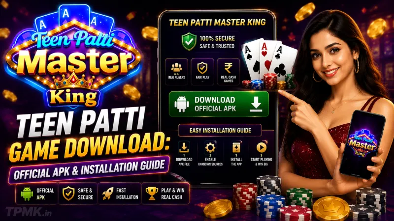 Teen Patti Game Download: Official APK & Installation Guide | Teen Patti Master King Teen Patti Game Download: Official APK & Installation Guide | Teen Patti Master King