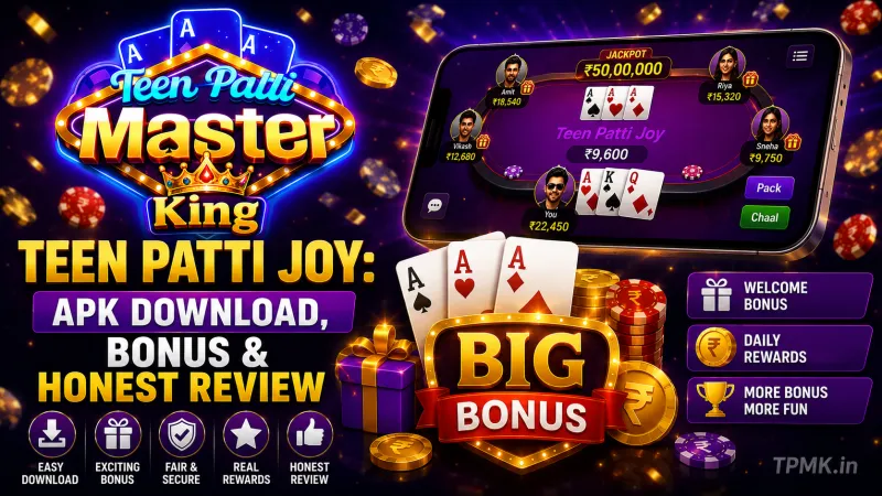 Teen Patti Joy: APK Download, Bonus & Honest Review | TPMK.in Teen Patti Joy: APK Download, Bonus & Honest Review | TPMK.in