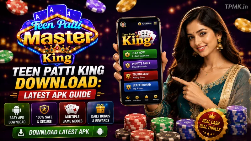 Teen Patti King Download: Latest APK Guide | Teen Patti Master King