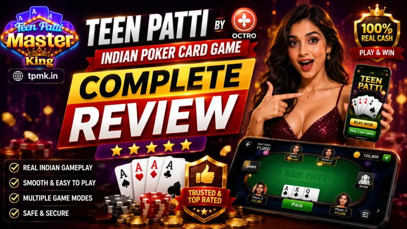 Teen Patti Master | Teen Patti by Octro Indian Poker Card Game: Complete Review