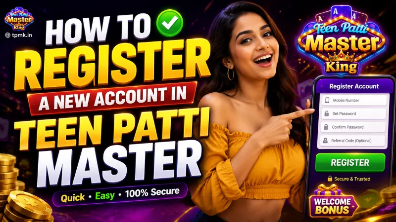 Teen Patti Master King – How to Register a New Account in Teen Patti Master